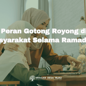 Peran Gotong Royong di Masyarakat Selama Ramadhan