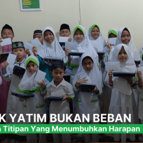 Anak Yatim Bukan Beban, Mereka Titipan yang Menumbuhkan Harapan